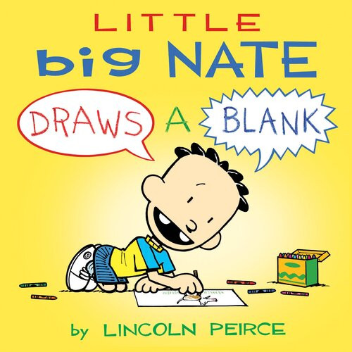 Little Big Nate Draws A Blank Lincoln Peirce