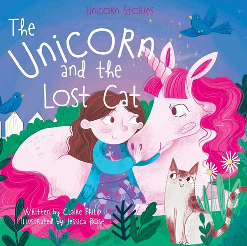 The Unicorn And The Lost Cat Claire Philip