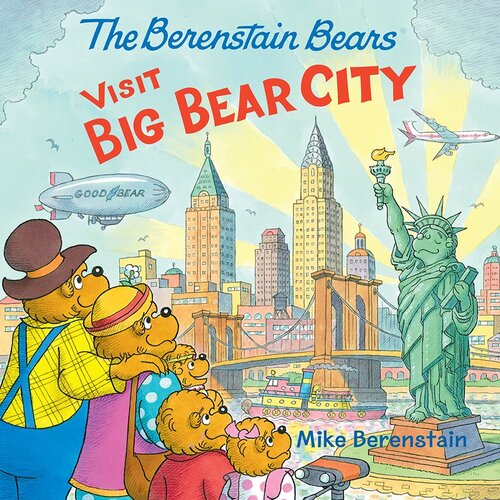 The Berenstain Bears Visit Big Bear City Mike Berenstain