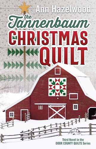 The Tannenbaum Christmas Quilt 1st Edition Ann Hazelwood