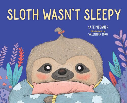 Sloth Wasnt Sleepy Kate Messner