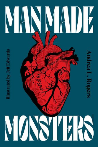 Man Made Monsters Andrea Rogers