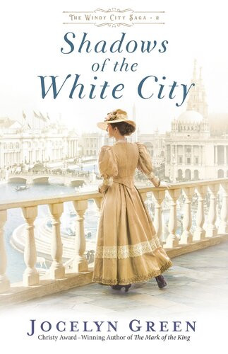 Shadows Of The White City Jocelyn Green