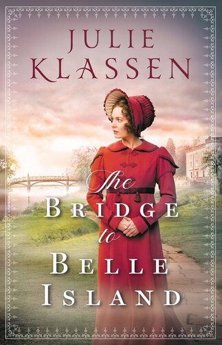 The Bridge To Belle Island Julie Klassen