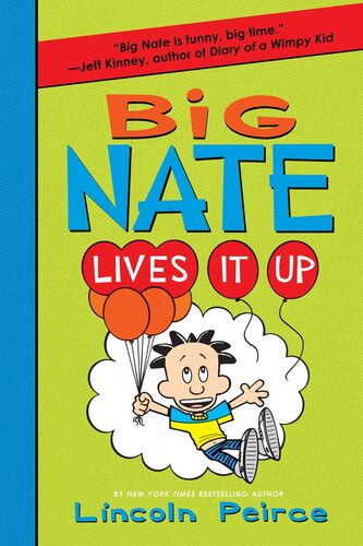 Big Nate Lives It Up Lincoln Peirce