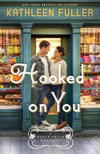 Hooked On You Kathleen Fuller