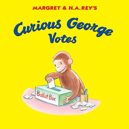 Curious George Votes H A Rey
