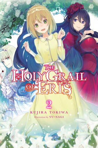 The Holy Grail Of Eris Vol 2 Kujira Tokiwa Yunagi