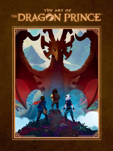 The Art Of The Dragon Prince Aaron Ehasz Justin Richmond Wonderstorm