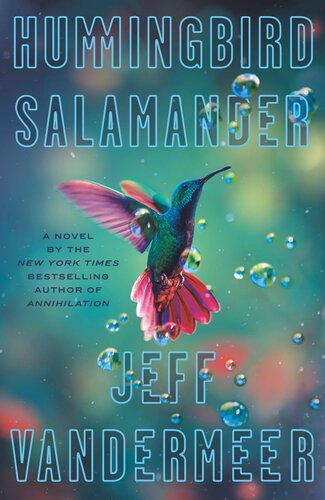Hummingbird Salamander Jeff Vandermeer