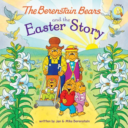 The Berenstain Bears And The Easter Story Jan Berenstain Mike Berenstain