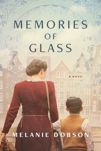 Memories Of Glass Melanie Dobson