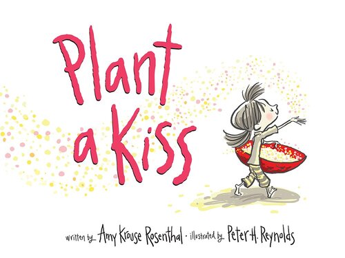 Plant A Kiss Readalong Ebook Amy Krouse Rosenthal