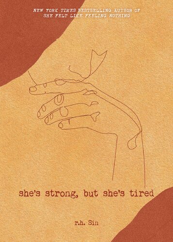 Shes Strong But Shes Tired R H Sin