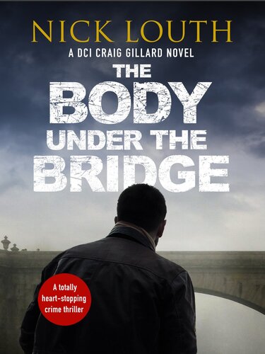 The Body Under The Bridge Nick Louth