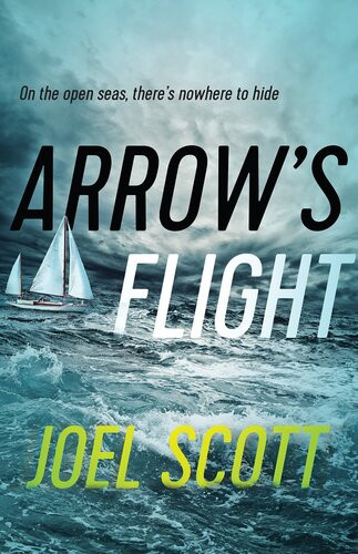 Arrows Flight Joel Scott