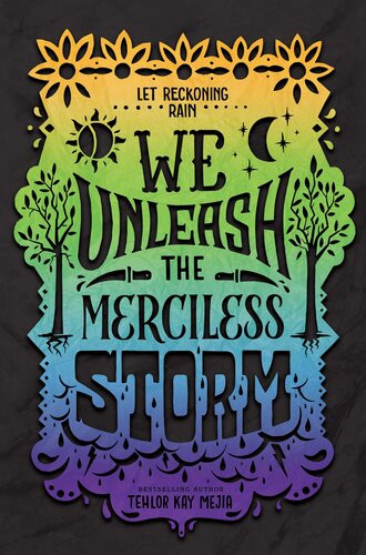 We Unleash The Merciless Storm Tehlor Kay Mejia