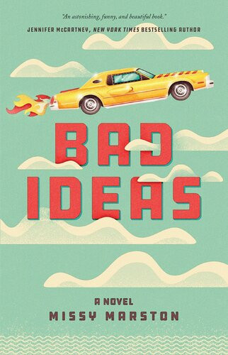 Bad Ideas Missy Marston