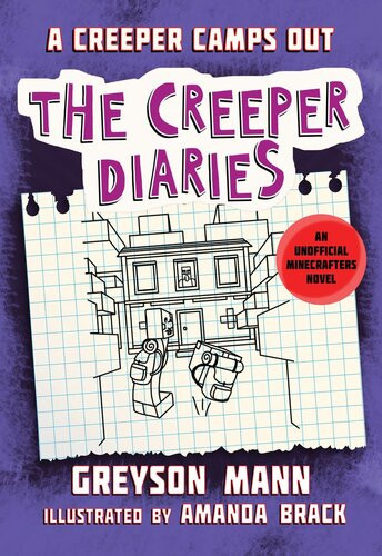 A Creeper Camps Out Greyson Mann