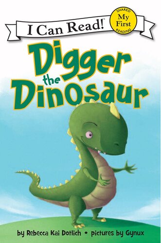 Digger The Dinosaur Readalong Ebook Rebecca Kai Dotlich