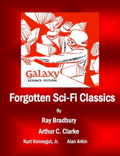 Forgotten Scifi Classics Ray Bradbury Arthur C Clarke Kurt Vonnegut