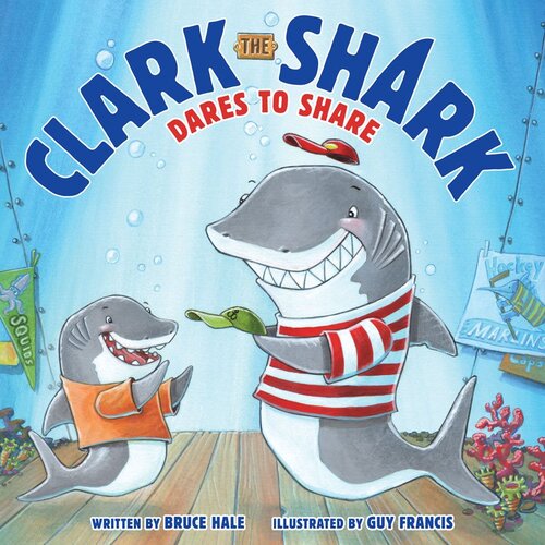 Clark The Shark Dares To Share Readalong Ebook Bruce Hale