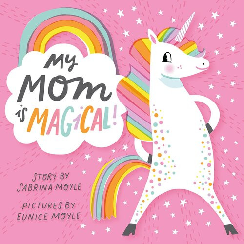 My Mom Is Magical Sabrina Moyle