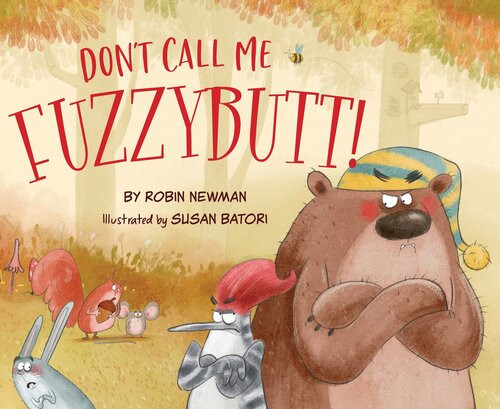Dont Call Me Fuzzybutt Robin Newman