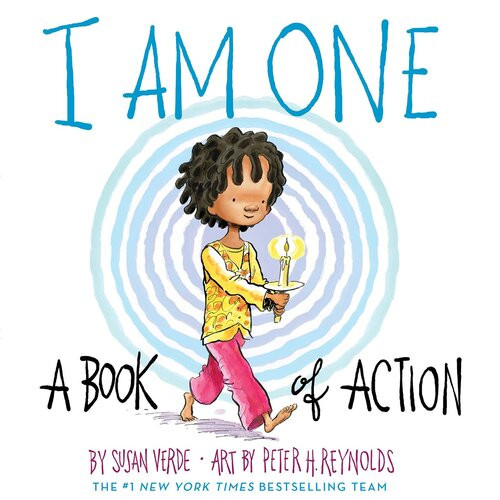 I Am One A Book Of Action Susan Verde