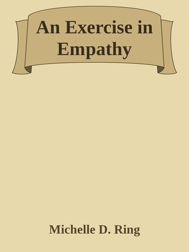An Exercise In Empathy Michelle D Ring