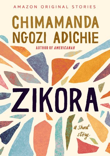 Zikora A Short Story Chimamanda Ngozi Adichie