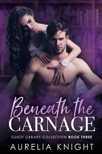 Beneath The Carnage Aurelia Knight