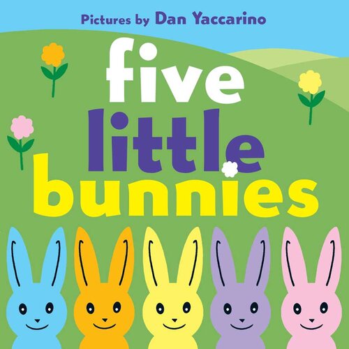 Five Little Bunnies Readalong Ebook Dan Yaccarino