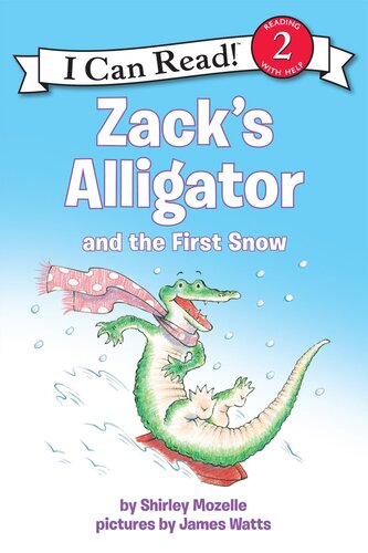 Zacks Alligator And The First Snow Readalong Ebook Shirley Mozelle