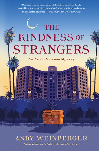 The Kindness Of Strangers Amos Parisman Mystery 3 Andy Weinberger