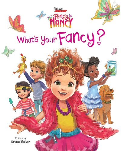 Disney Junior Fancy Nancy Whats Your Fancy Krista Tucker