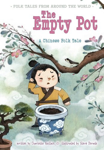 The Empty Pot A Chinese Folk Tale Charlotte Guillain