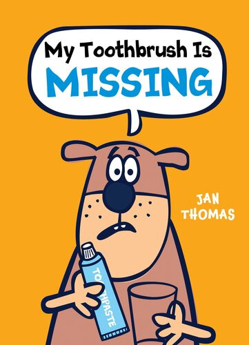 My Toothbrush Is Missing Jan Thomas