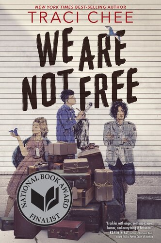 We Are Not Free Traci Chee
