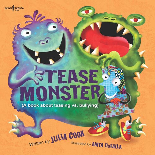 Tease Monster A Book About Teasing Vs Bullying Julia Cook