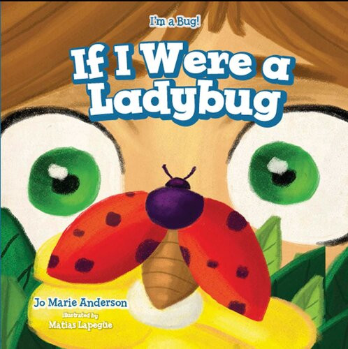 If I Were A Ladybug Jo Marie Anderson
