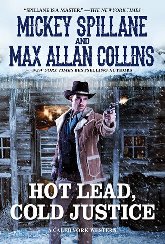 Caleb York 05 Hot Lead Cold Justice Mickey Spillane Max Allan Collins