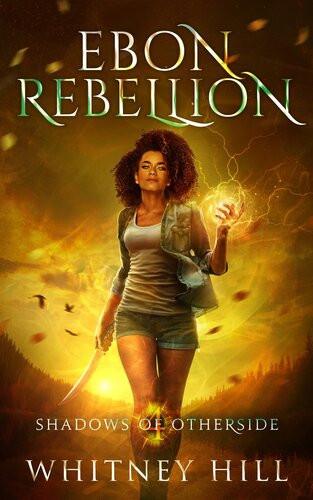 Ebon Rebellion Whitney Hill