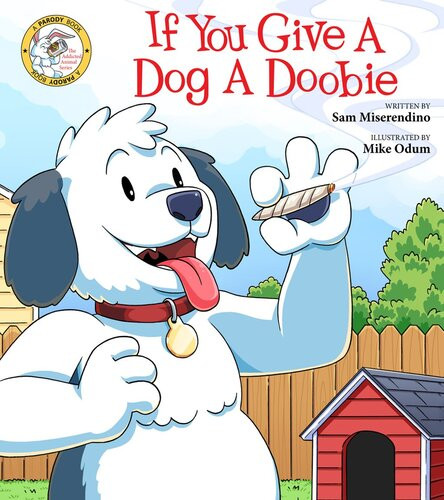 If You Give A Dog A Doobie Sam Miserendino