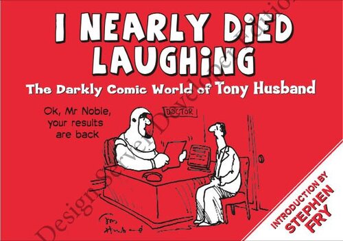 I Nearly Died Laughing Tony Husband