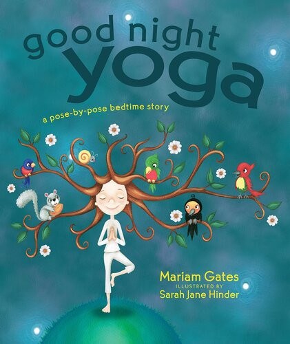 Good Night Yoga A Posebypose Bedtime Story Mariam Gates