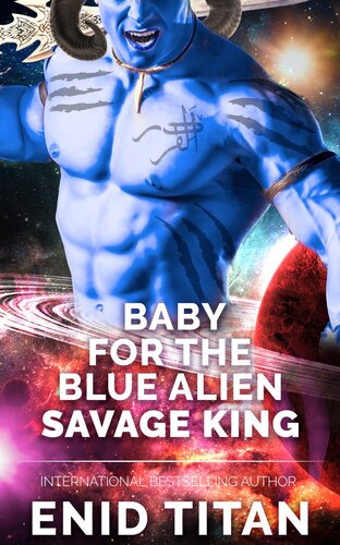 Baby For The Blue Alien Savage King Steamy Scifi Romance Enid Titan