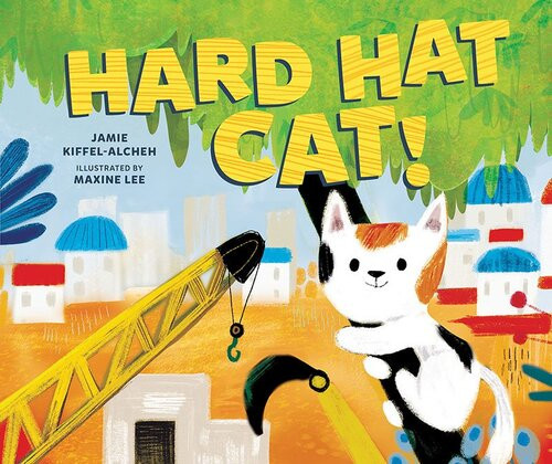 Hard Hat Cat Jamie Kiffelalcheh Maxine Lee