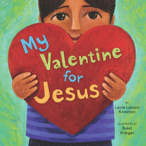 My Valentine For Jesus Readalong Ebook Laurie Lazzaro Knowlton Laurie Lazzaro Knowlton