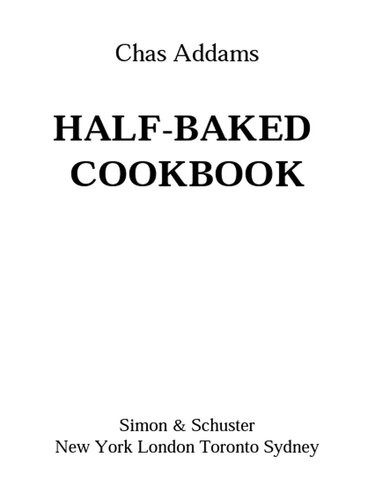Chas Addams Halfbaked Cookbook Culinary Cartoons For The Humorously Famished Charles Addams